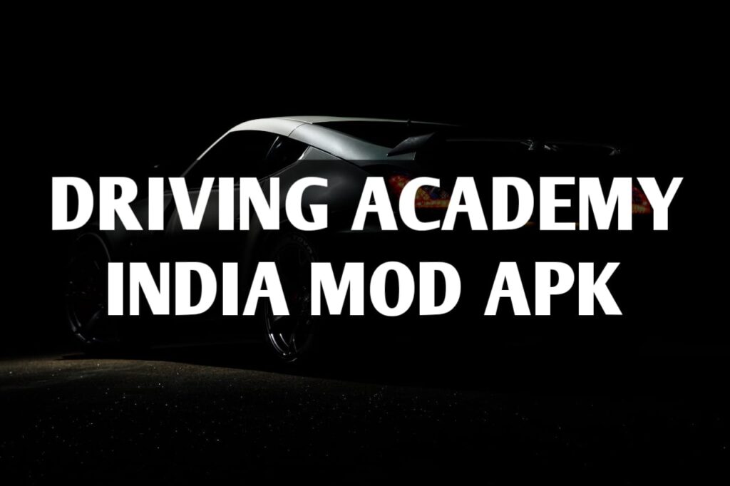 driving academy india mod apk